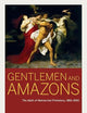 Gentlemen and Amazons: The Myth of Matriarchal Prehistory, 1861–1900