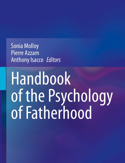 Handbook of the Psychology of Fatherhood