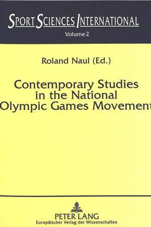 Contemporary Studies in the National Olympic Games Movement (Sport Sciences International)