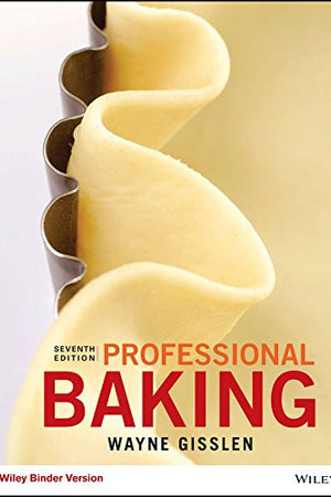 Professional Baking, 7e WileyPLUS with Loose-Leaf Print Companion with WileyPLUS Learning Space Card Set