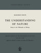 The Understanding of Nature: Essays in the Philosophy of Biology (Boston Studies in the Philosophy and History of Science, 23)