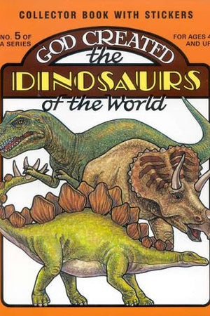 God Created the Dinosaurs of the World (Sticker and Coloring Book)