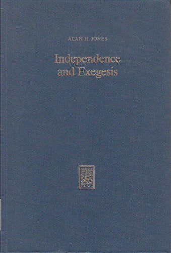 Independence and Exegesis: the Study of Early Christianity in the Work of Alfred Loisy, 1857- 1940, Charles Guignebert, and Maurice Goguel, 1880- 1955