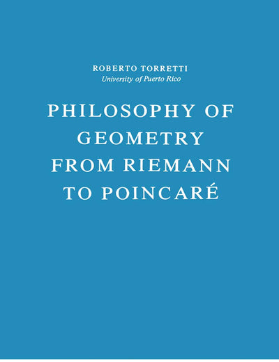 Philosophy of Geometry from Riemann to Poincaré (Episteme, 7)