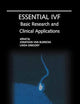 Essential IVF: Basic Research and Clinical Applications
