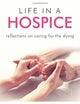 Life in a Hospice: Reflections on caring for the dying