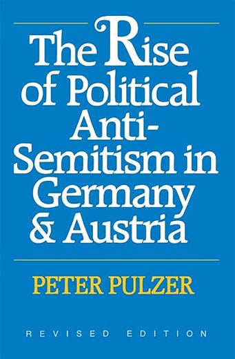 The Rise of Political Anti-Semitism in Germany and Austria: Revised Edition