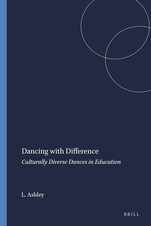 Dancing with Difference: Culturally Diverse Dances in Education