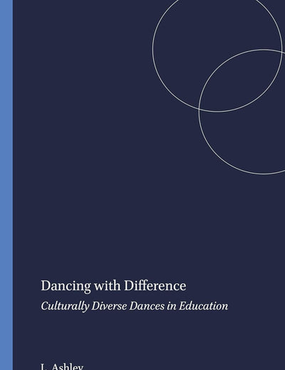 Dancing with Difference: Culturally Diverse Dances in Education