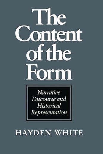 The Content of the Form: Narrative Discourse and Historical Representation