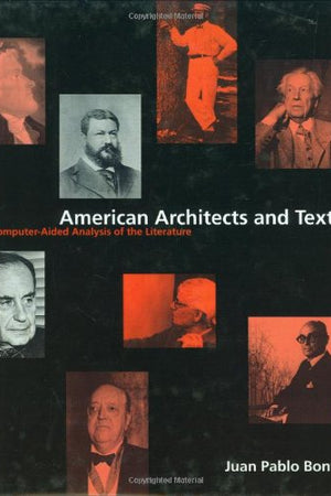 Amercan Architects and Texts: A Computer-Aided Analysis of the Literature