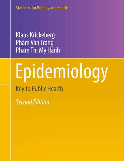 Epidemiology: Key to Public Health (Statistics for Biology and Health)
