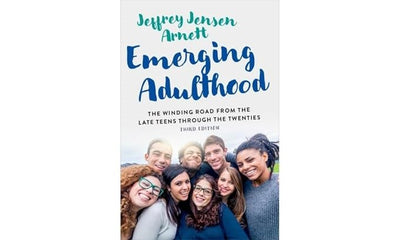 Emerging Adulthood: The Winding Road from the Late Teens Through the Twenties