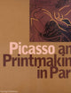 Picasso and Printmaking in Paris