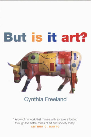 But Is It Art?: An Introduction to Art Theory