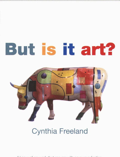 But Is It Art?: An Introduction to Art Theory