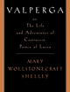 Valperga: or, the Life and Adventures of Castruccio, Prince of Lucca (Women Writers in English 1350-1850)