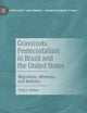 Grassroots Pentecostalism in Brazil and the United States: Migrations, Missions, and Mobility (Christianity and Renewal - Interdisciplinary Studies)