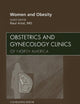 Women and Obesity, An Issue of Obstetrics and Gynecology Clinics (Volume 36-2) (The Clinics: Internal Medicine, Volume 36-2)