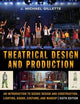 Theatrical Design and Production: An Introduction to Scene Design and Construction, Lighting, Sound, Costume, and Makeup