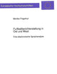 Fußballberichterstattung in Ost und West: Eine diachronische Sprachanalyse (Europäische Hochschulschriften / European University Studies / Publications Universitaires Européennes) (German Edition)