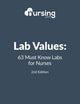 Lab Values: 63 Must Know Labs for Nurses (Nursing Clinical Essentials)