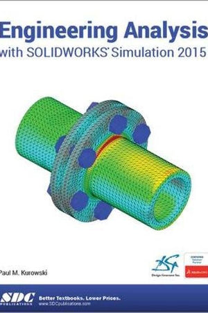 Engineering Analysis with SOLIDWORKS Simulation 2015