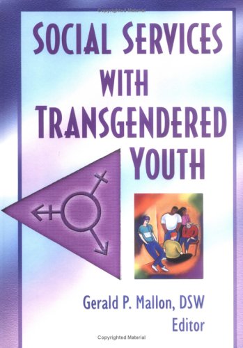 Social Work Practice with Transgender and Gender Variant Youth
