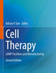Cell Therapy: cGMP Facilities and Manufacturing