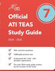 Official ATI TEAS Study Guide 7 (2024-2025 Edition)