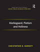 Kierkegaard, Pietism and Holiness (Routledge New Critical Thinking in Religion, Theology and Biblical Studies)
