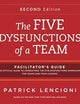 The Five Dysfunctions of a Team: Facilitator's Guide Set