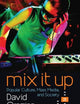 Mix It Up: Popular Culture, Mass Media, and Society