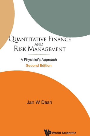 QUANTITATIVE FINANCE AND RISK MANAGEMENT: A PHYSICIST'S APPROACH (2ND EDITION)