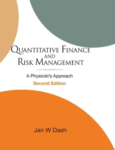 QUANTITATIVE FINANCE AND RISK MANAGEMENT: A PHYSICIST'S APPROACH (2ND EDITION)