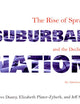 Suburban Nation: The Rise of Sprawl and the Decline of the American Dream