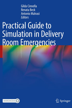 Practical Guide to Simulation in Delivery Room Emergencies
