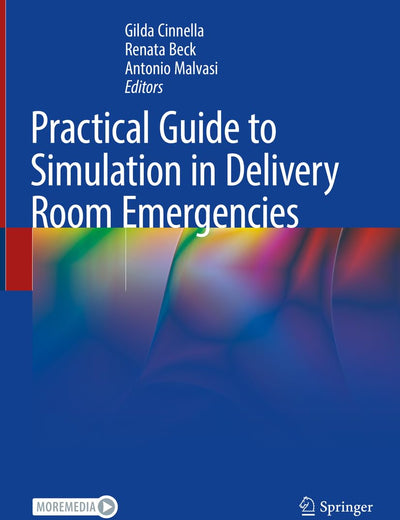 Practical Guide to Simulation in Delivery Room Emergencies