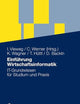 Einführung Wirtschaftsinformatik: IT-Grundwissen für Studium und Praxis (German Edition)
