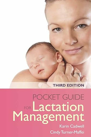 Pocket Guide for Lactation Management: .