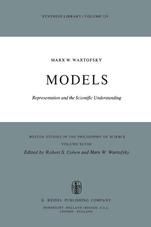Models: Representation and the Scientific Understanding (Boston Studies in the Philosophy and History of Science, 48)