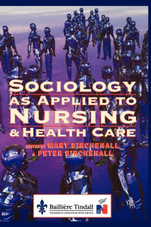 Sociology as Applied to Nursing and Health Care