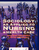Sociology as Applied to Nursing and Health Care