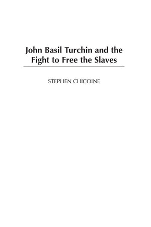 John Basil Turchin and the Fight to Free the Slaves