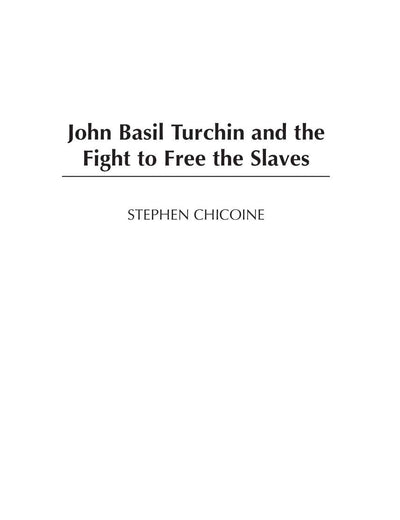 John Basil Turchin and the Fight to Free the Slaves