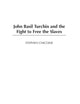 John Basil Turchin and the Fight to Free the Slaves