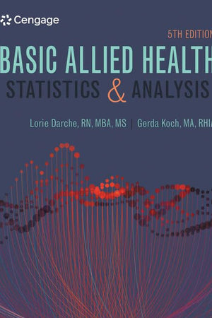 Basic Allied Health Statistics and Analysis (MindTap Course List)