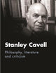 Stanley Cavell: Philosophy, literature and criticism