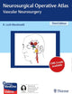 Neurosurgical Operative Atlas: Vascular Neurosurgery