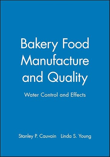Bakery Food Manufacture and Quality: Water Controland Effects